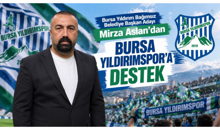 Aslan’dan Bursa Yıldırımspor’a Destek - GÜNDEM - İnternetin Ajansı