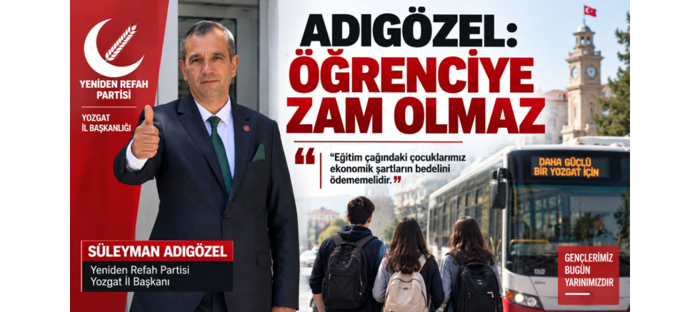 Başkan Süleyman Adıgözel: Öğrencinin Yükü Hafifletilmeli - GÜNDEM - İnternetin Ajansı
