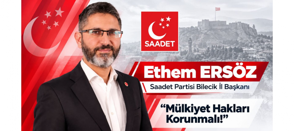 İl Başkanı Ethem Ersöz: Mülkiyet Hakları Korunmalı! - GÜNDEM - İnternetin Ajansı