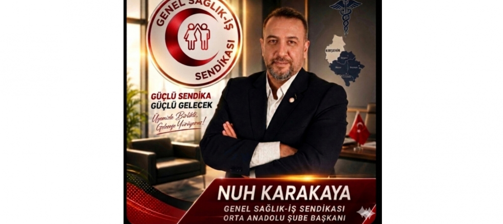 Nuh Karakaya: Orta Anadolu Şube 1. Olağan Genel Kurulumuzu Tamamladık - GÜNDEM - İnternetin Ajansı